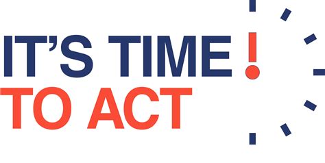 Time to act! .
